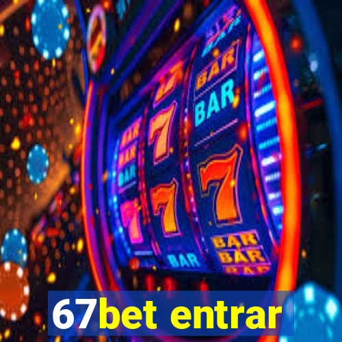 67bet entrar